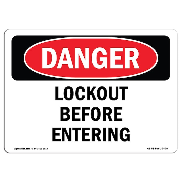 Safety Sign, OSHA Danger, 7" Height, Aluminum, Lockout Before Entering, Landscape